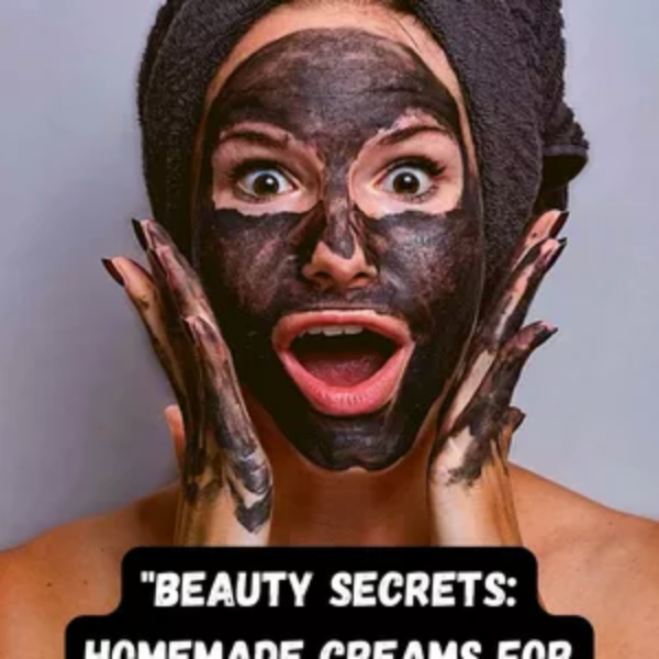 Beauty Secrets: Homemade Creams for Radiant Skin product image